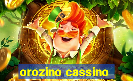 orozino cassino